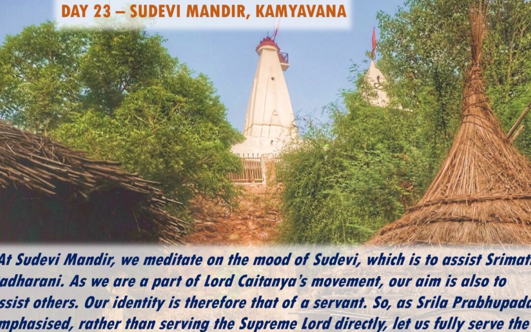 eParikrama 2020 Day 23 – Sudevi Mandir, Kamyavana